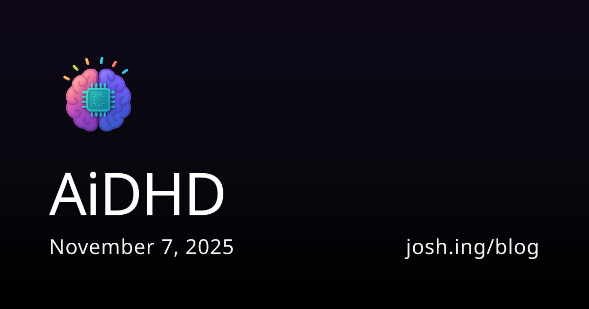 AiDHD: Reflecting on 6 Months Vibing